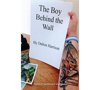 The Boy Behind the Wall: Poems of Imprisonment and Freedom