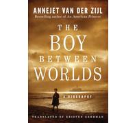 The Boy Between Worlds: A Biography