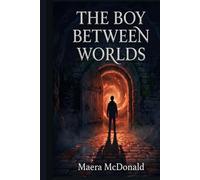 The Boy Between Worlds (The Doors Between)