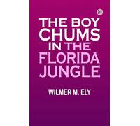 The Boy Chums in the Florida Jungle