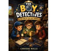 THE BOY DETECTIVES: The Case of the Lost Trophy