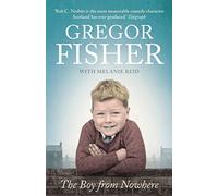 The Boy from Nowhere: A Compelling Scottish Memoir About a Famous Actor Uncovering His Dramatic Family History