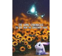 The Boy from the Sunflower Fields: 1 (The Lumo Chronicles)
