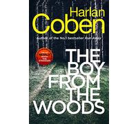 The Boy from the Woods: From the #1 bestselling creator of the hit Netflix series The Stranger