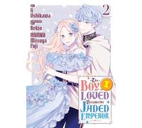 The Boy I Loved Became the Jaded Emperor 2 – Graphic Novel – Kodansha Comics
