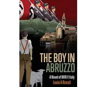 The Boy in Abruzzo: A Novel of WW II Italy