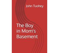 The Boy in Mom's Basement