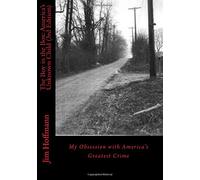The Boy in the Box: America's Unknown Child (3rd Edition): My Obsession with America's Greatest Crime