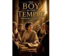 The Boy in the Temple: 2 (Christian Biblical Fiction)
