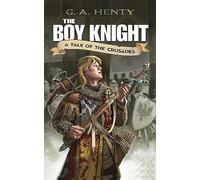 The Boy Knight: A Tale of the Crusades (Dover Children's Classics)