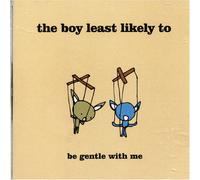 The Boy Least Likely To - Be Gentle With Me