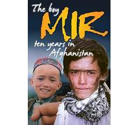 The Boy Mir - Ten Years In Afghanistan [DVD]