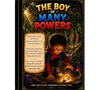 The Boy of Many Powers: A Magical Adventure About Courage, Kindness, and Wonder