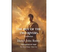 The Boy of the Two Rivers: Enmerkar (The River Kings)