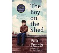 The Boy on the Shed:A remarkable sporting memoir with a foreword by Alan Shearer : Sports Book Awards Autobiography of the Year