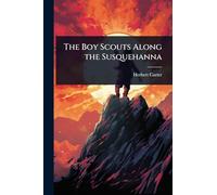 The Boy Scouts Along the Susquehanna