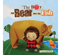 The Boy the Bear and the Fish