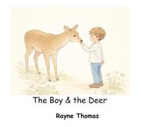 The Boy & the Deer (The Boy & the Wonders)