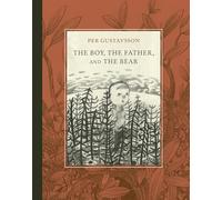 The Boy, The Father, and The Bear (Aldana Libros)