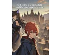 The boy the legends fortold, and the nightmare he became (BAND 1)