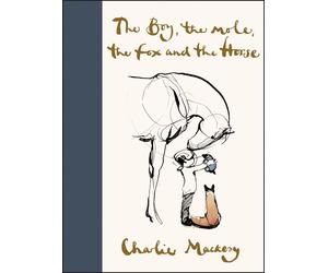 The Boy, the Mole, the Fox and the Horse: A Great Gift for Book Lovers by Charli