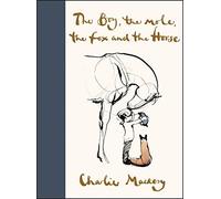 The Boy, the Mole, the Fox and the Horse - HardBack NEW Mackesy, Charli 10/10/20