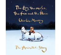 The Boy, the Mole, the Fox and the Horse: The Animated Story