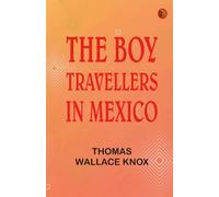 The Boy Travellers in Mexico