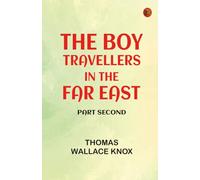 The Boy Travellers in the Far East, Part Second