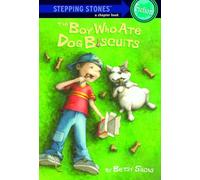 The Boy Who Ate Dog Biscuits: 0000 (Stepping Stone Chapter Books)