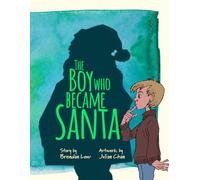 The Boy Who Became Santa