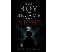 The Boy Who Became the Night