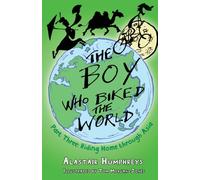 The Boy Who Biked the World Part 3 : Riding Home Through Asia