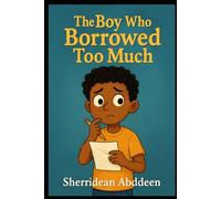 The Boy Who Borrowed Too Much By