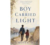 The Boy Who Carried the Light