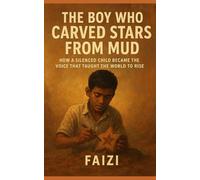 The Boy Who Carved Stars from Mud