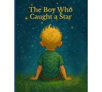 The Boy Who Caught a Star