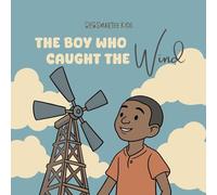 The Boy Who Caught The Wind