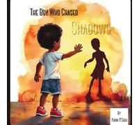 The Boy Who Chased Shadows: A Shadowy Adventure 5-8 year old