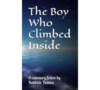 The Boy Who Climbed Inside