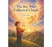 The Boy Who Collected Clouds