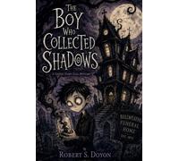The Boy Who Collected Shadows