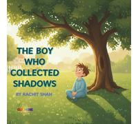 The Boy who collected Shadows (General children's book)