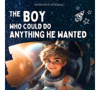 The boy who could do anything he wanted: Children's book motivational