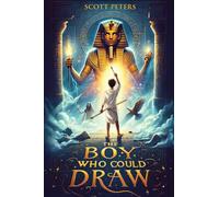 The Boy Who Could Draw: An Ancient Egypt Kids Book