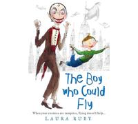The Boy Who Could Fly: The Imaginative Second Part of a Children’s Fantasy Series Filled with Magic: Book 2 (The Wall and the Wing)
