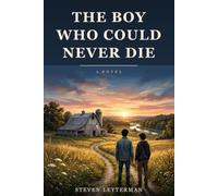 The Boy Who Could Never Die