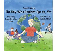 The Boy Who Couldn't Speak, Yet: 1 (Jordan's World)