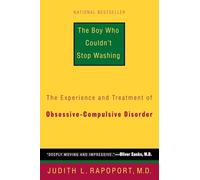 The Boy Who Couldn't Stop Washing: The Experience And Treatment of Obsessive-Compuslive Disorder