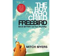The Boy Who Cried Freebird: Rock & Roll Fables and Sonic Storytelling